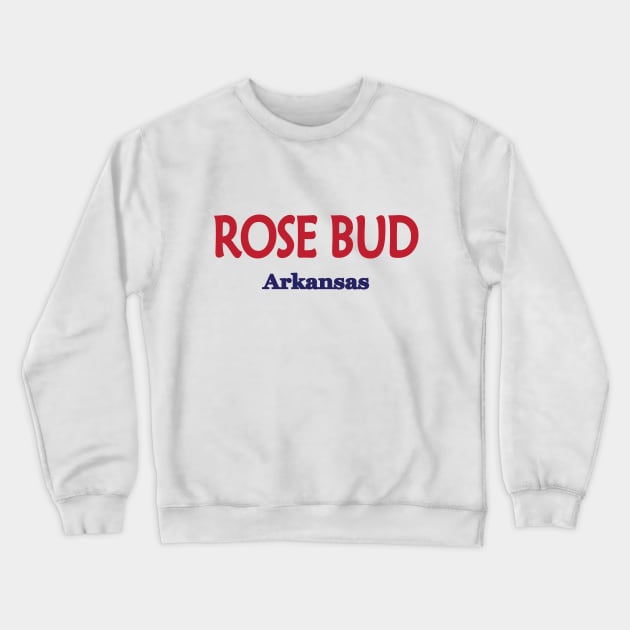 Rose Bud, Arkansas Crewneck Sweatshirt by PSCSCo